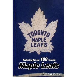 Collecting the Top 100: Toronto Maple Leafs -- Richard Scott